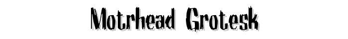 Motrhead Grotesk font
